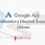 Google Ads Reklamlarına Dinamik Konum Ekleme